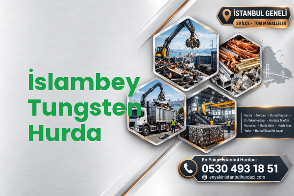İslambey Tungsten Hurda