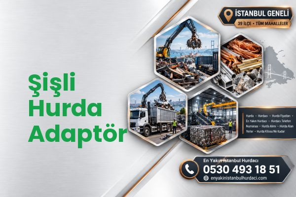 Şişli Hurda Adaptör
