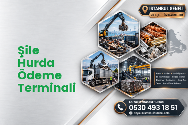 Şile Hurda Ödeme Terminali