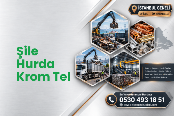 Şile Hurda Krom Tel