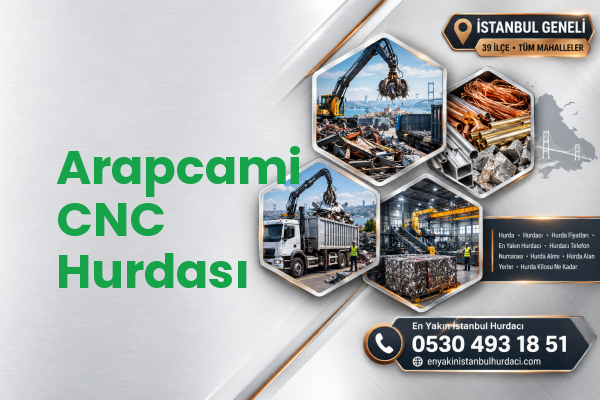 Arapcami CNC Hurdası