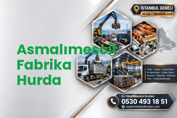 Asmalımescit Fabrika Hurda