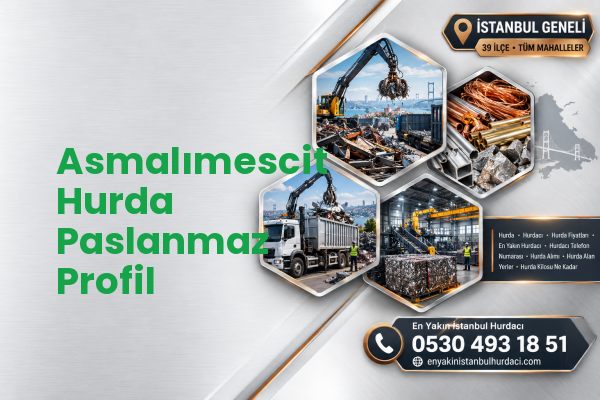 Asmalımescit Hurda Paslanmaz Profil