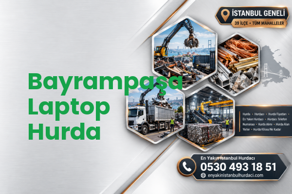 Bayrampaşa Laptop Hurda