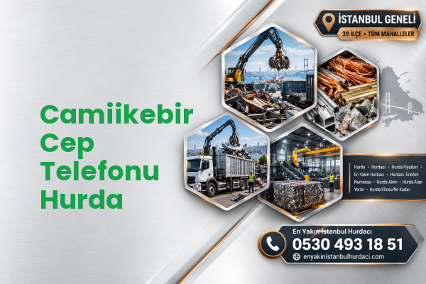 Camiikebir Cep Telefonu Hurda