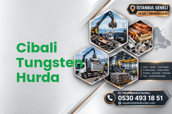 Cibali Tungsten Hurda