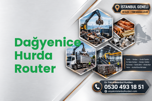 Dağyenice Hurda Router