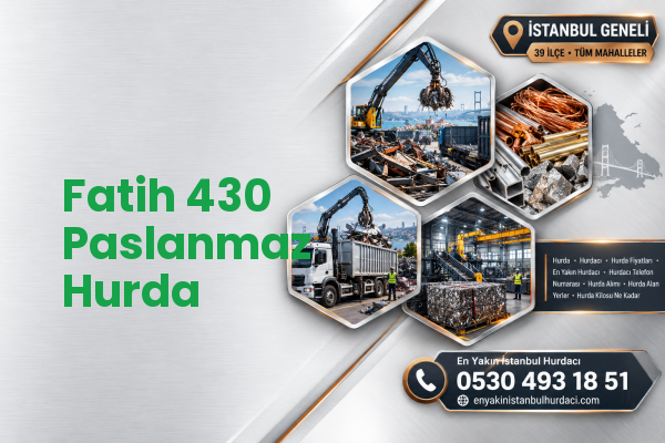 Fatih 430 Paslanmaz Hurda