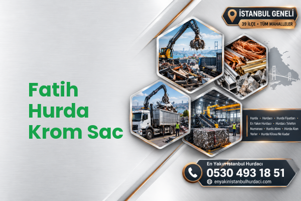 Fatih Hurda Krom Sac