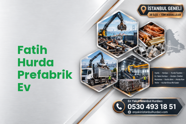 Fatih Hurda Prefabrik Ev