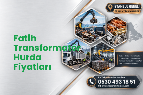 Fatih Transformatör Hurda Fiyatları