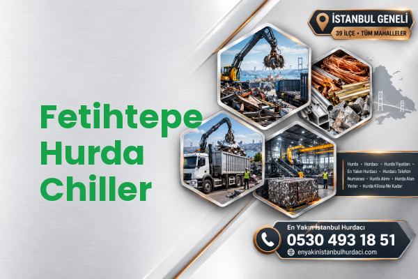 Fetihtepe Hurda Chiller