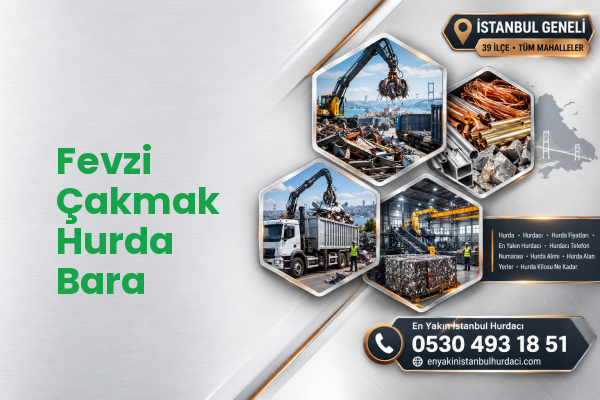 Fevzi Çakmak Hurda Bara