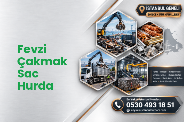 Fevzi Çakmak Sac Hurda