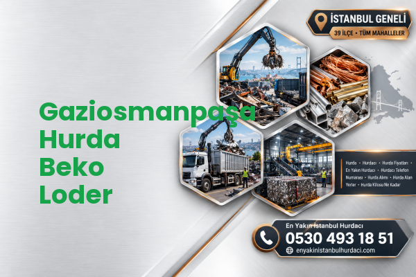 Gaziosmanpaşa Hurda Beko Loder