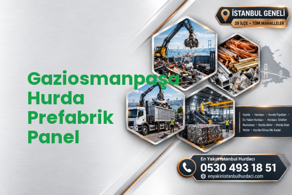 Gaziosmanpaşa Hurda Prefabrik Panel