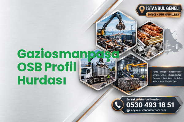 Gaziosmanpaşa OSB Profil Hurdası