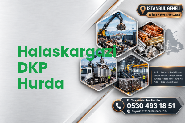 Halaskargazi DKP Hurda