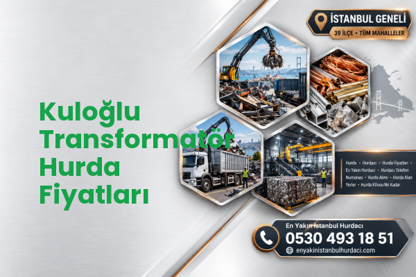 Kuloğlu Transformatör Hurda Fiyatları