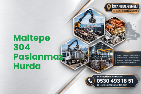 Maltepe 304 Paslanmaz Hurda