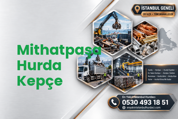 Mithatpaşa Hurda Kepçe