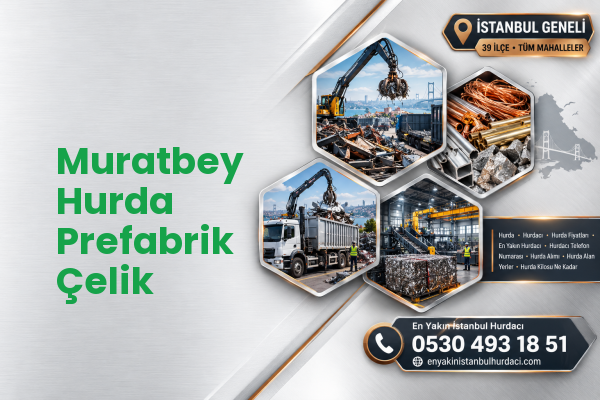Muratbey Hurda Prefabrik Çelik