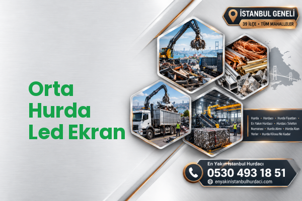 Orta Hurda Led Ekran