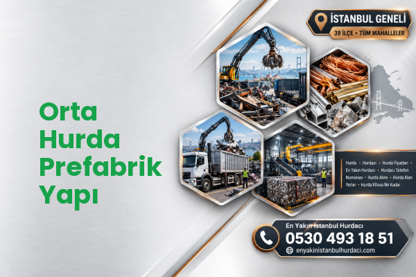 Orta Hurda Prefabrik Yapı