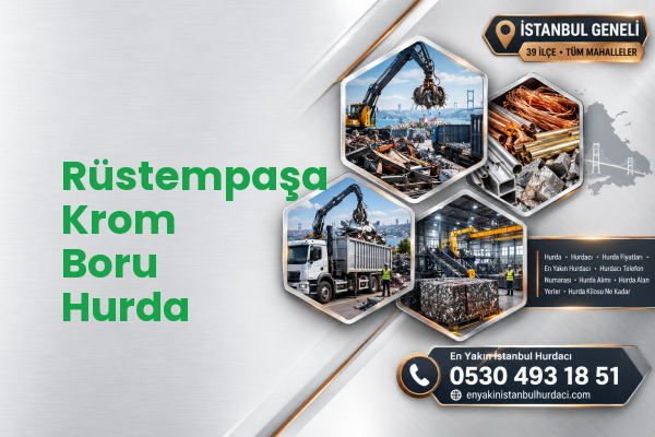 Rüstempaşa Krom Boru Hurda