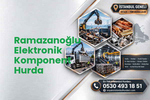 Ramazanoğlu Elektronik Komponent Hurda