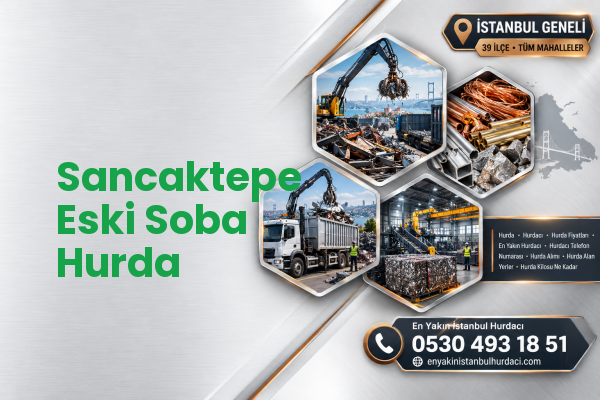 Sancaktepe Eski Soba Hurda