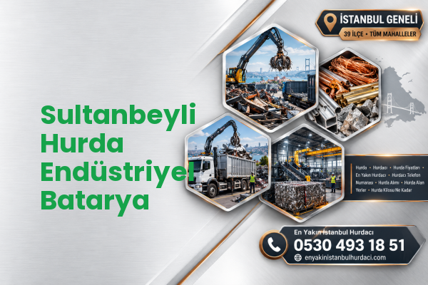 Sultanbeyli Hurda Endüstriyel Batarya