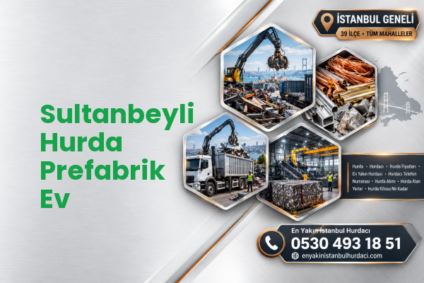 Sultanbeyli Hurda Prefabrik Ev