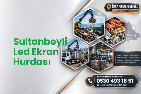 Sultanbeyli Led Ekran Hurdası