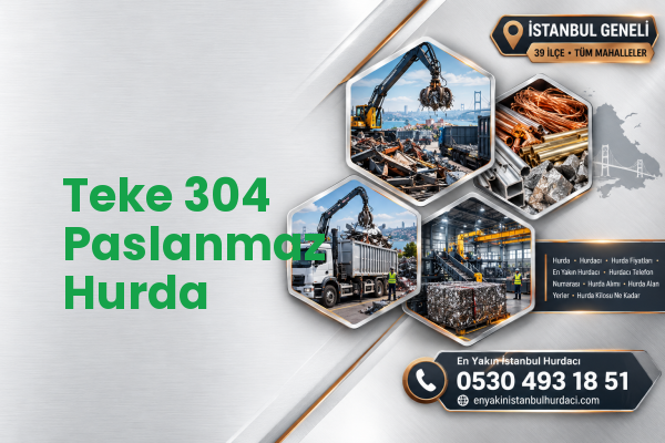 Teke 304 Paslanmaz Hurda