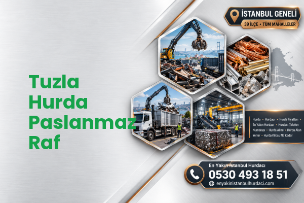 Tuzla Hurda Paslanmaz Raf
