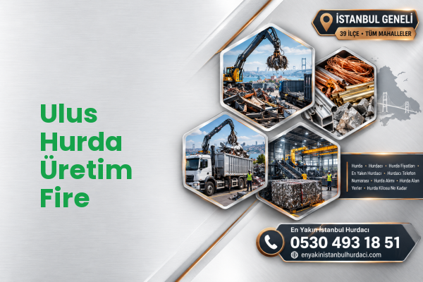 Ulus Hurda Üretim Fire